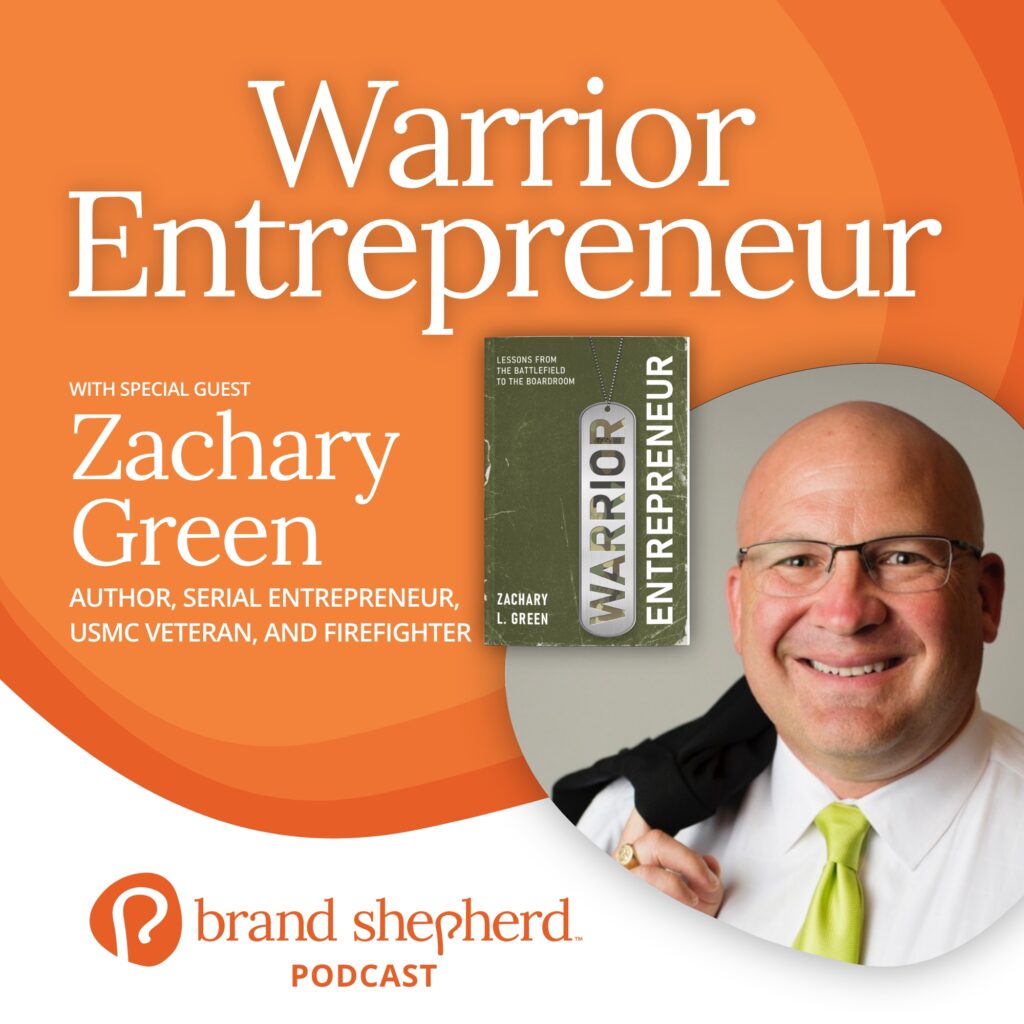 Brand Shepherd Podcast Zachary Green Warrior Entrepreneur Book