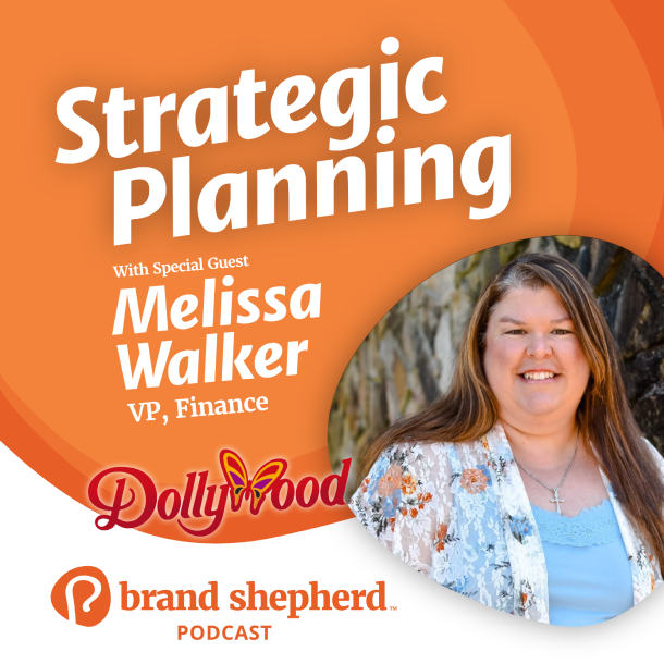 Strategic Planning with guest Melissa Walker, VP of Finance at Dollywood