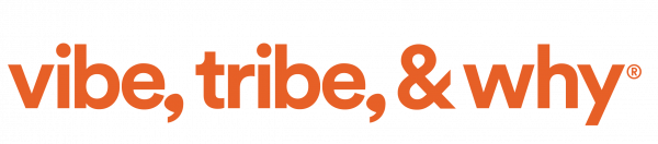 Vibe Tribe Why - wordmark - Orange